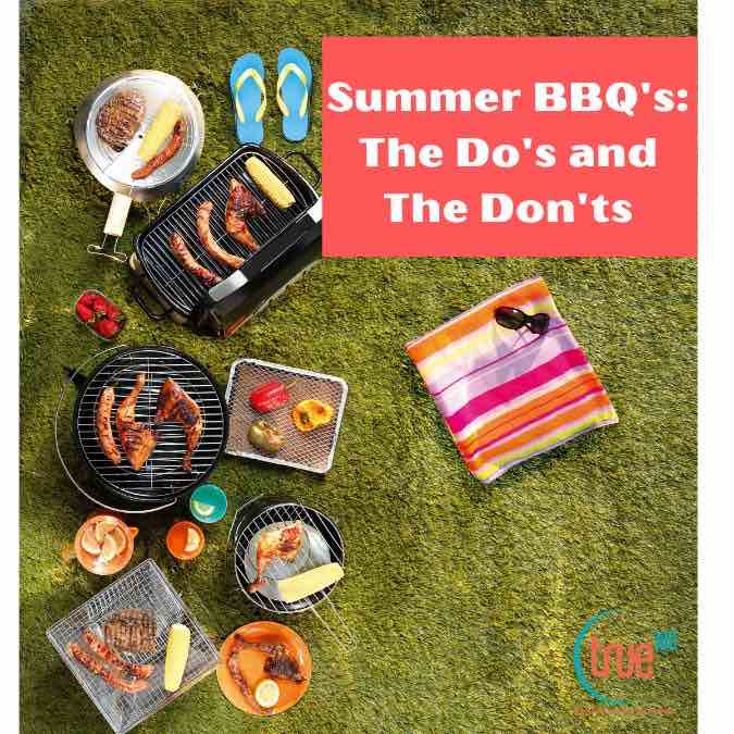 Summer BBQ’s – The Do’s and The Don’ts