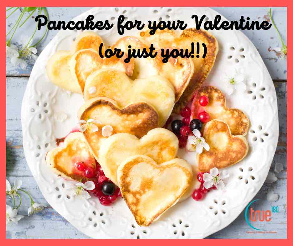 Pancakes for your Valentine  (or just you!!)