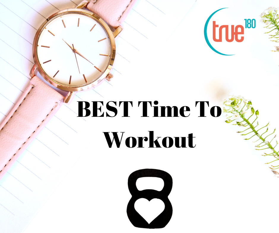 True180 Personal Training | Best Time to Workout