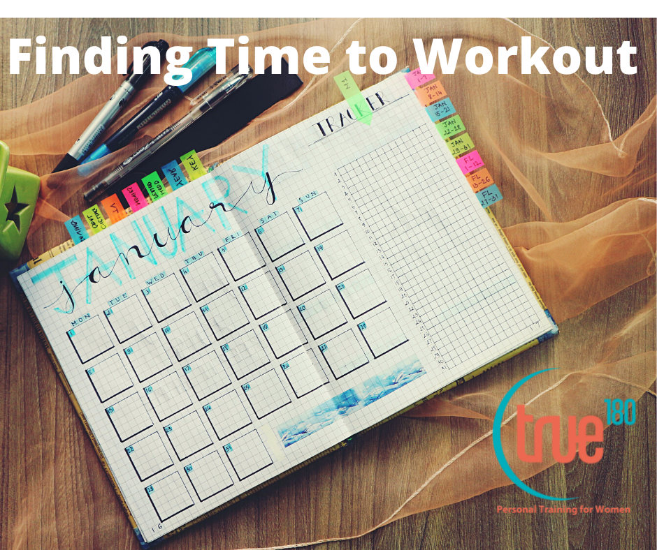 True 180 Personal Training | Finding Time to Workout