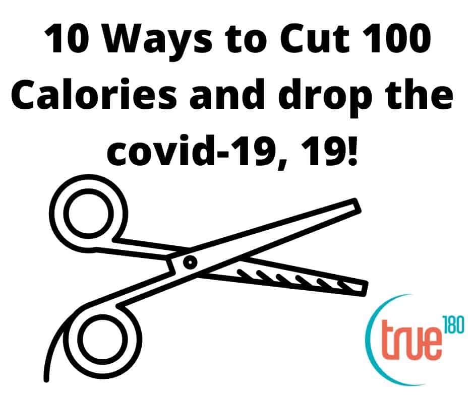 True180 Personal Training | 10 ways to cut 100 calories