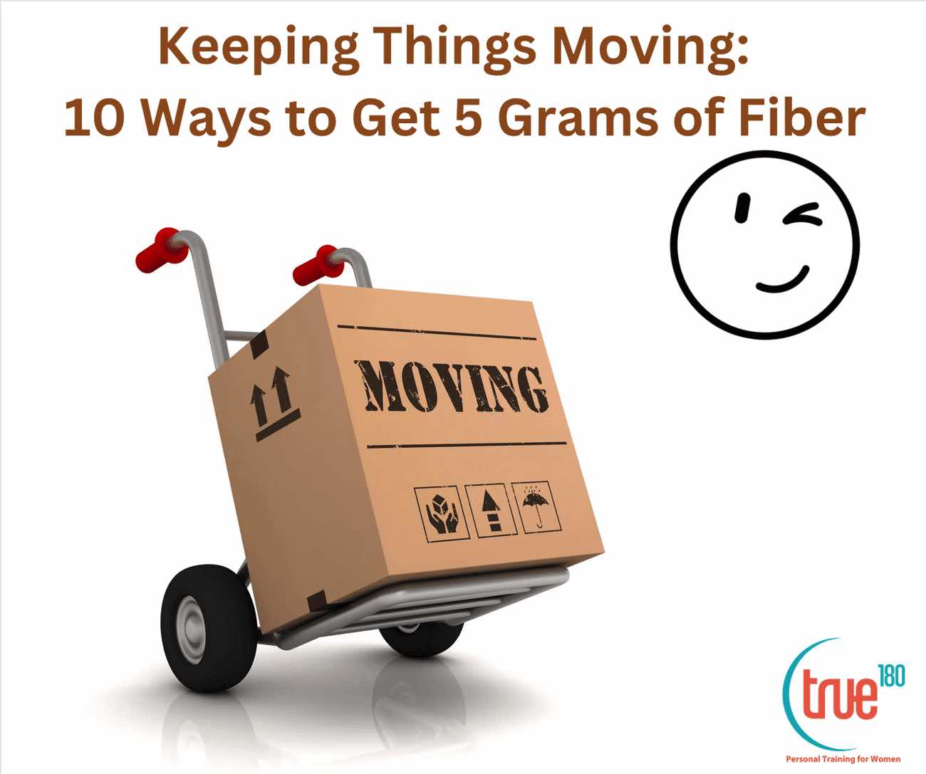 Keeping Things Moving: 10 Ways to Get 5 Grams of Fiber