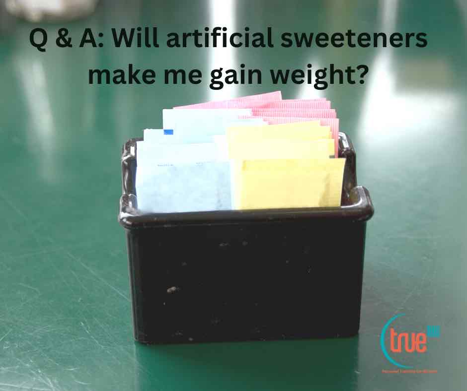 Charlotte Personal Trainer for Women answers, “Will artificial sweeteners make me gain weight?”