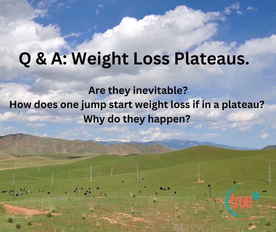 Q & A: Weight Loss Plateaus. Are they inevitable?